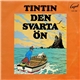 Hergé - Tintin: Den Svarta Ön